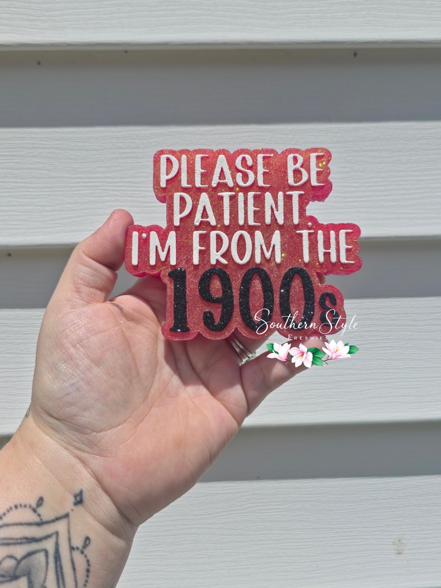 Please Be Patient I'm From The 1900's