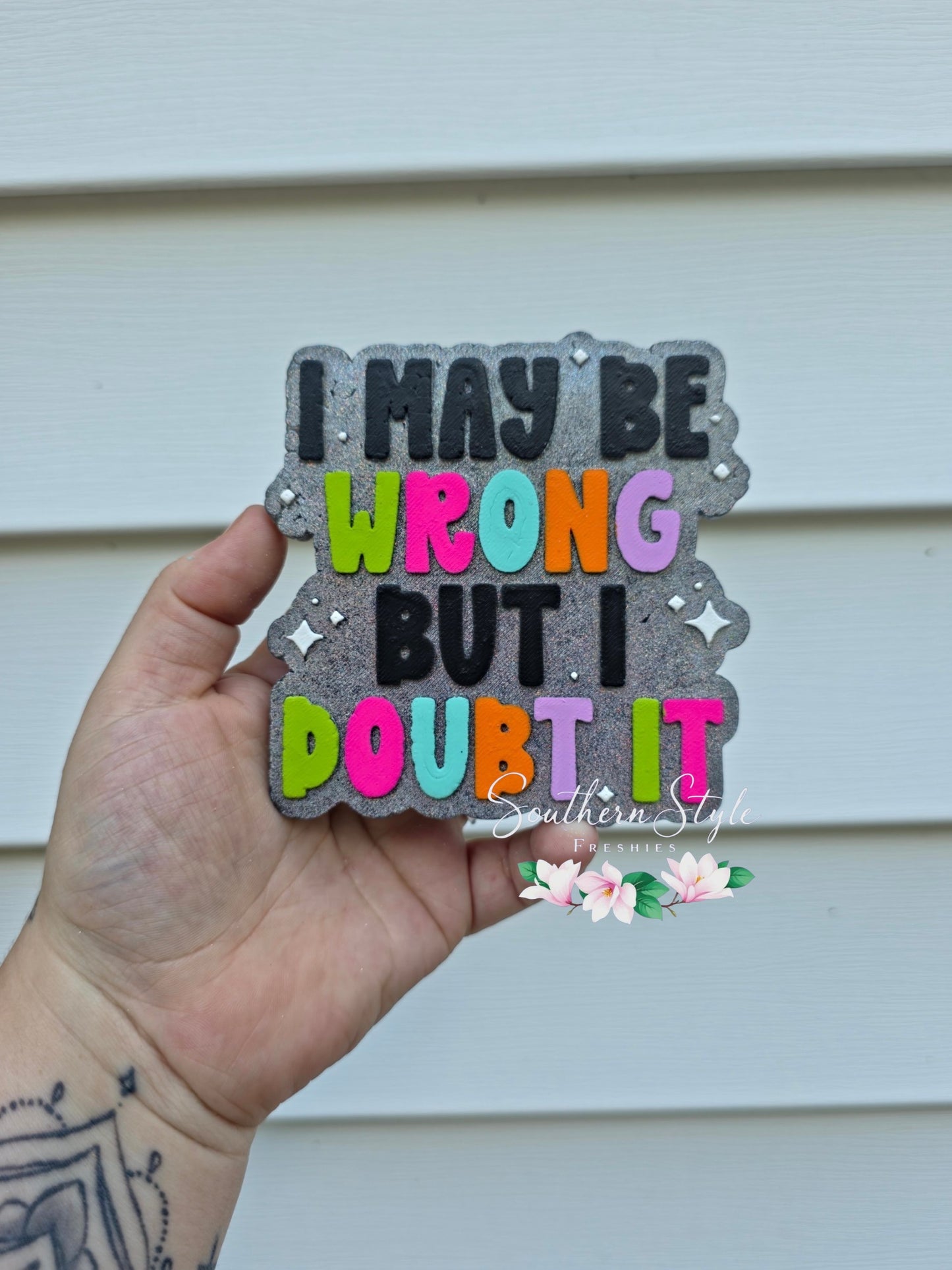 I May Be Wrong But I Doubt It