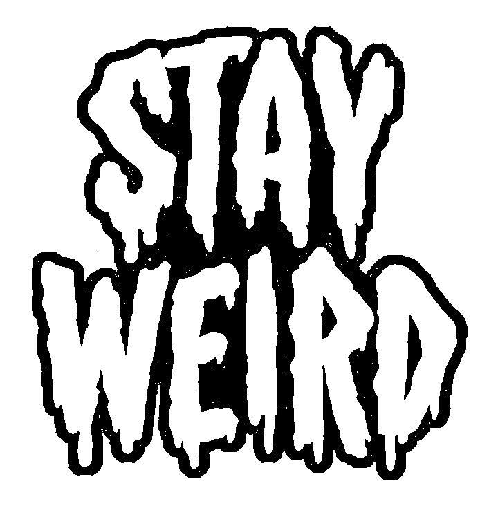 Stay Weird Vinyl Decal