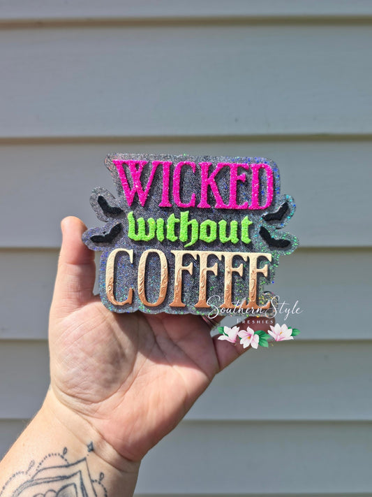 Wicked Without Coffee