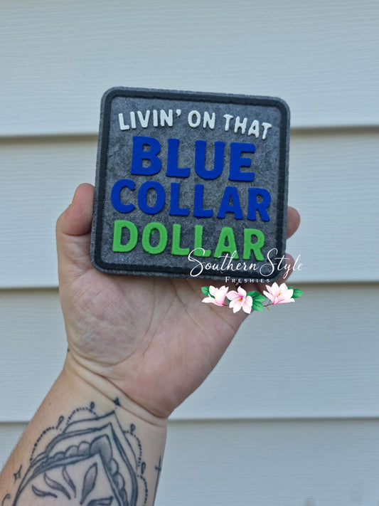 Livin' On That Blue Collar Dollar