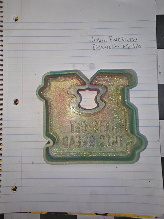 Lets Get This Bread Destash Mold