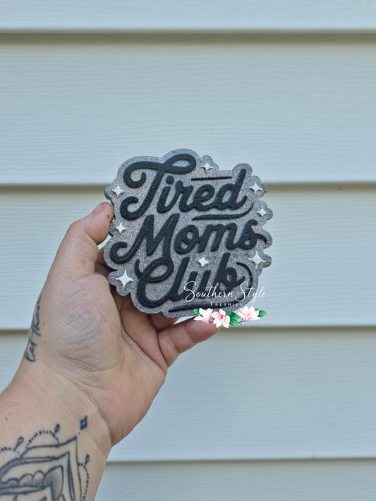 Tired Moms Club